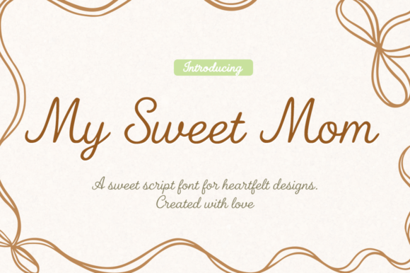 My Sweet Mom: A Graceful Script Font for Heartfelt Brand Design